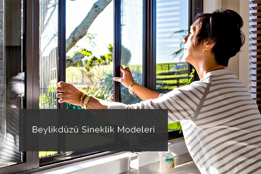 Beylikdüzü Sineklik Modeleri 