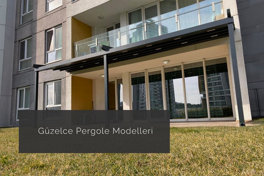 Güzelce Pergole Modelleri